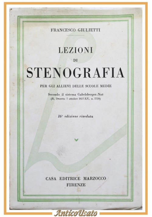 LEZIONI DI STENOGRAFIA Francesco Giulietti 1939 Libro sistema Gabelsberger Noe