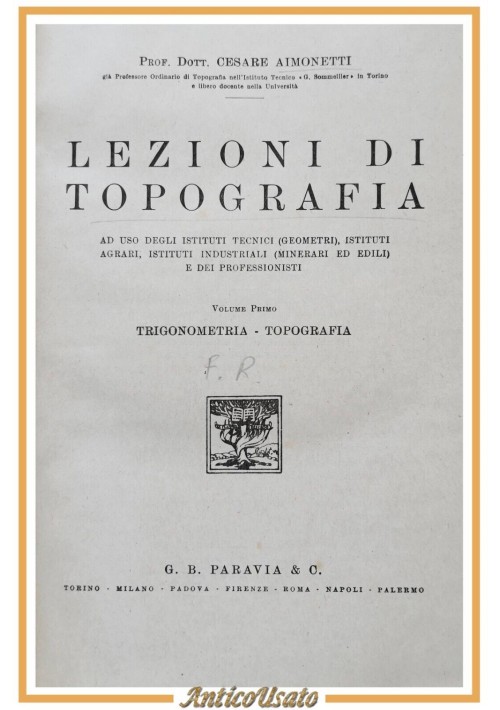 LEZIONI DI TOPOGRAFIA di Cesare Aimonetti 3 volumi in 1 Paravia 1949 1940 libro