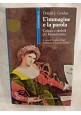 L'IMMAGINE E LA PAROLA di Donald J Gordon 1987 cultura simboli del rinascimento