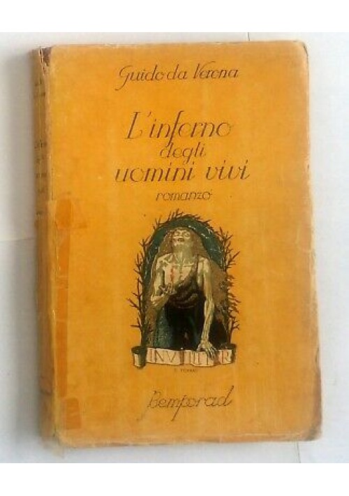 L'INFERNO DEGLI UOMINI VIVI di Guido Da Verona 1926 Bemporad 