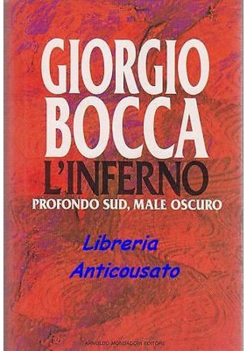 L'INFERNO - PROFONDO SUD MALE OSCURO di Giorgio Bocca - Mondadori editore 1992 