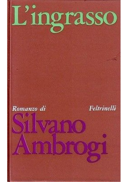 L'INGRASSO - Silvano Ambrogi - Prima edizione Feltrinelli - maggio 1968