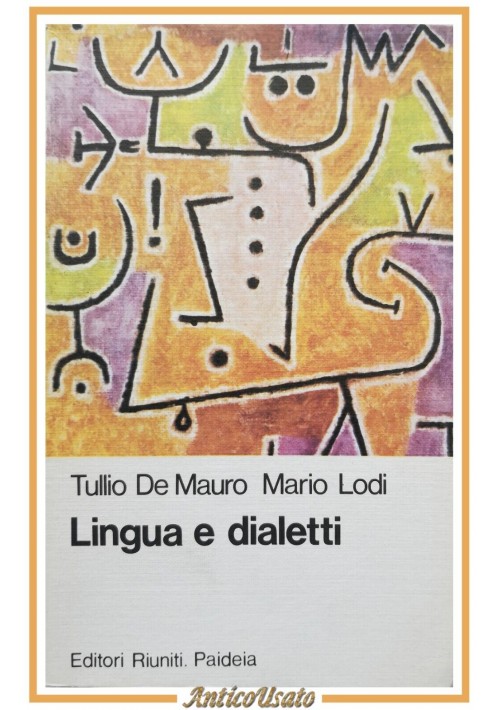 LINGUA E DIALETTI di Tulio De Mauro e Mario Lodi 1979 Editori Riuniti Libro