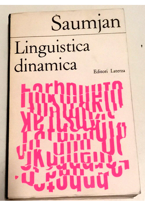 LINGUISTICA DINAMICA di Sebastian Saumjan 1970 Laterza Libro