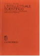 ESAURITO - L'INTELLETTUALE SCIENTIFICO Di Lewis S Feuer 1969 Zanichelli libro scienza moder