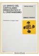 LO SPIRITO DEL CAPITALISMO DEMOCRATICO E IL CRISTIANESIMO di Michael Novak 1987