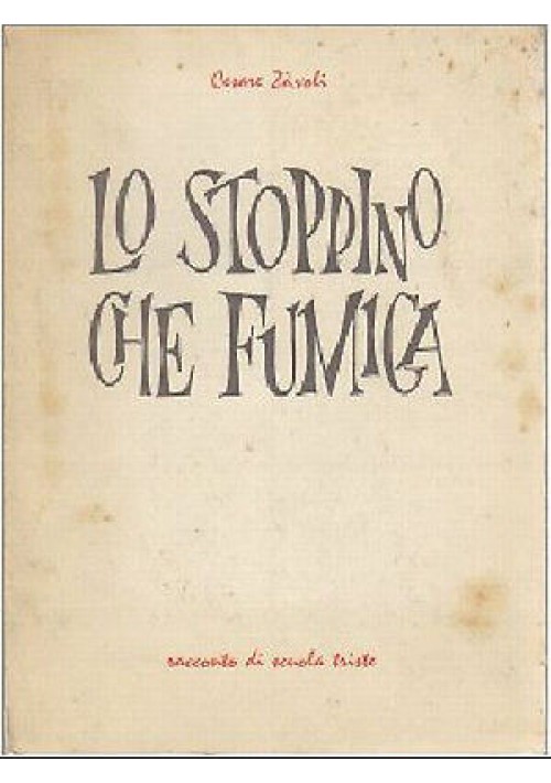 Lo Stoppino Che Fumiga racconto di scuola triste Cesare Zavoli 1962 