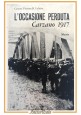 L'OCCASIONE PERDUTA CARZANO 1917 di Cesare Pettorelli Lalatta 1967 Mursia Libro