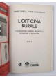 L'OFFICINA RURALE di Sarti e Evangelisti 1966 Edizioni Agricole libro fucinatur