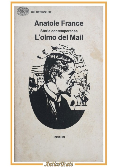 L'OLMO DEL MAIL di Anatole France 1976 Einaudi libro scritto da letteratura