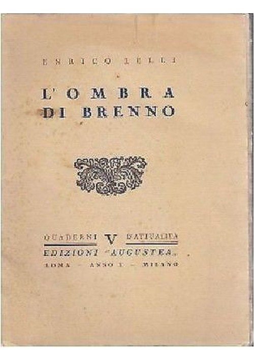 L’OMBRA DI BRENNO Enrico Lelli 1932 Augustea editore libro usato fascismo X anno