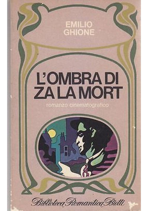 L'OMBRA DI ZA LA MORT di Emilio Ghione Editrice Bietti 1973  