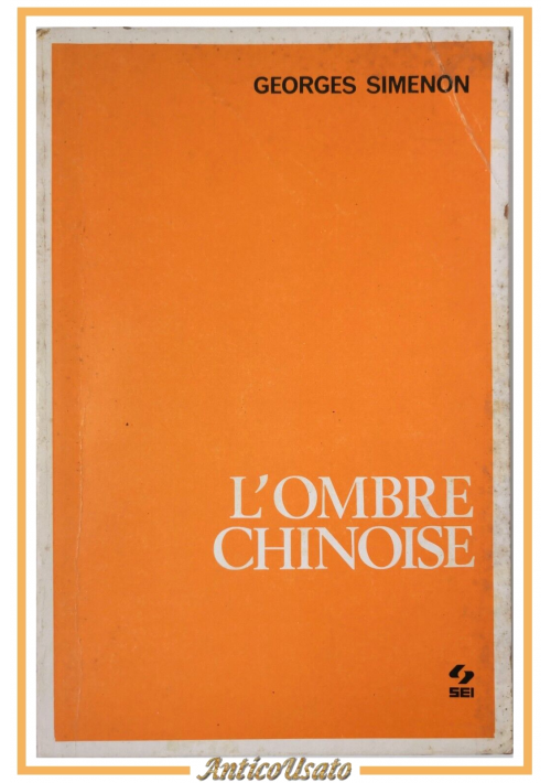 L'OMBRE CHINOISE di Georges Simenon 1974 Società Editrice Internazionale Libro