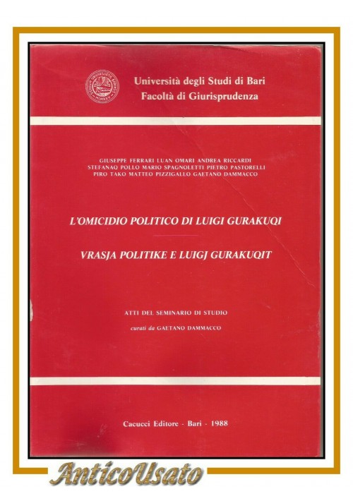 L'OMICIDIO POLITICO DI LUIGI GURAKUQI Atti del seminario 1988 Albania libro