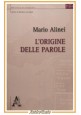 L'ORIGINE DELLE PAROLE di Mario Alinei 2011 Aracne Libro linguistica