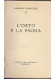 L'ORTO E LA PRORA di Gabriele D'Annunzio 1934 per l'oleandro libro poesia