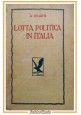 LOTTA POLITICA IN ITALIA Volume 2 di Alfredo Oriani 1941 Licinio Cappelli Libro