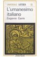 L'UMANESIMO ITALIANO di Eugenio Garin 1964 Laterza Libro vita nel rinascimento