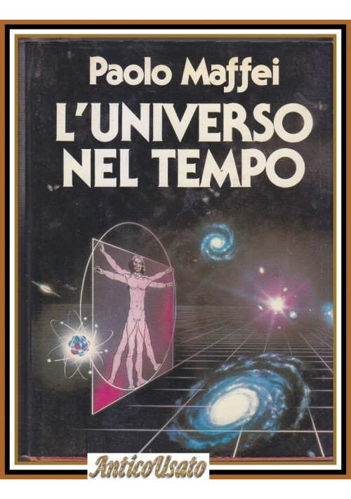 L'UNIVERSO NEL TEMPO di Paolo Maffei 1982  Club del libro Libro astronomia