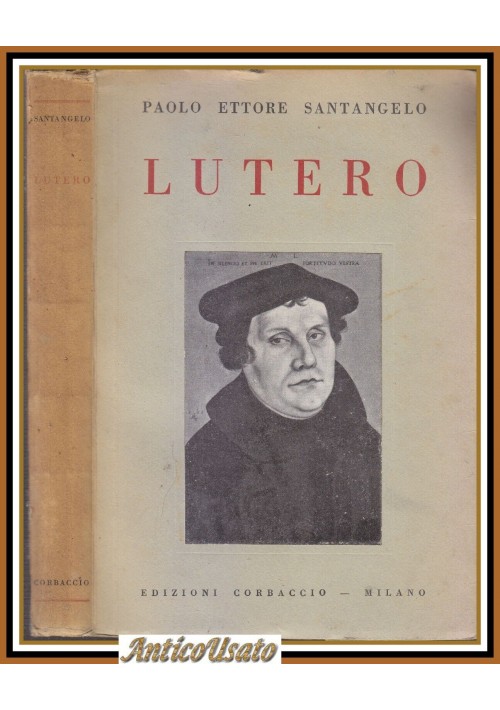 LUTERO di Paolo Ettore Santangelo 1932 Corbaccio Libro Biografia illustrato