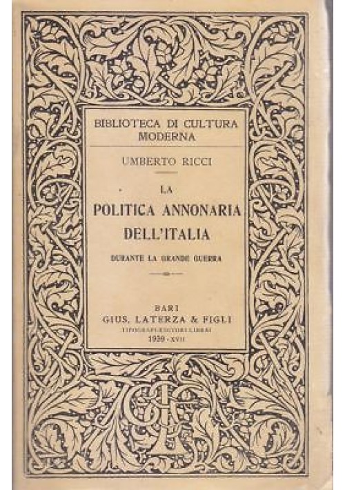 La Politica Annonaria Dell'Italia Durante La Grande Guerra di Ricci 1939 Libro