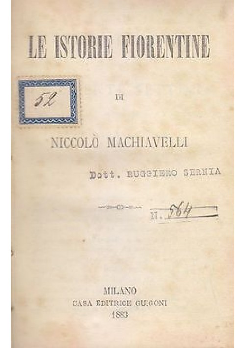 Le Istorie Fiorentine di Niccolò Machiavelli  1883  Guigoni libro antico