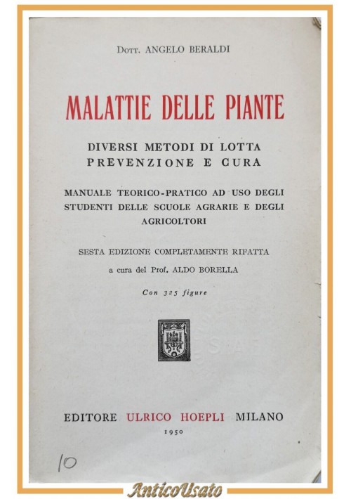 MALATTIE DELLE PIANTE di Angelo Beraldi 1950 Hoepli Manuale metodi lotta cura