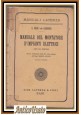 MANUALE DEL MONTATORE DI IMPIANTI ELETTRICI Frhr Von Gaisberg 1932 Laterza Libro