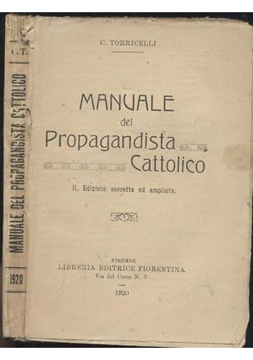 MANUALE DEL PROPAGANDISTA CATTOLICO G Torricelli Libreria editrice fiorentintina