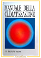 MANUALE DELLA CLIMATIZZAZIONE di Briganti e Lorenzini 2 volumi 1989 libro