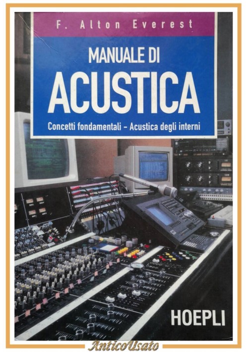 MANUALE DI ACUSTICA Alton Everest 2000 Hoepli libro concetti fondamentali intern