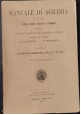 MANUALE DI AGRARIA Calamani Munerati 1908 Societa Editrice Dante Alighieri Libro