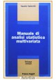 MANUALE DI ANALISI STATISTICA MULTIVARIATA Sandro Sadocchi 1981 Angeli Libro