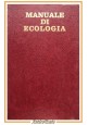 MANUALE DI ECOLOGIA di Roger Dajoz 1974 Istituto Editoriale Internazionale Libro