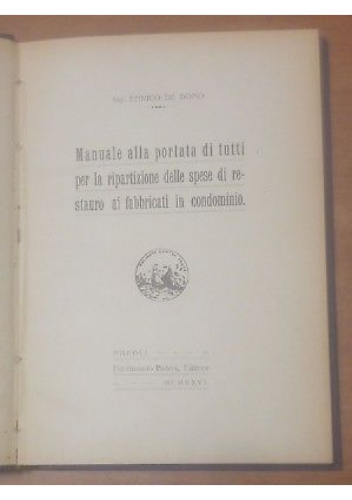 MANUALE PER LA RIPARTIZIONE SPESE DI RESTAURO AI FABBRICATI  1926 De Bono Libro