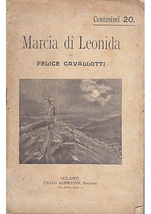 MARCIA DI LEONIDA di Felice Cavallotti - Aliprandi editore, 1898 (?) poesia