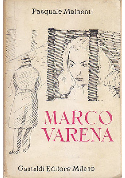 MARCO VARENA di Pasquale Mainenti 1963 Gastaldi - Genzano di Lucania