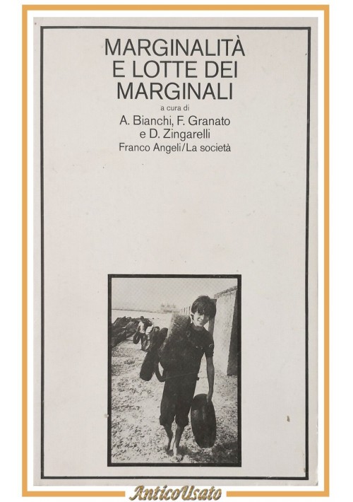 MARGINALITÀ E LOTTE DEI MARGINALI di Bianchi Granato Zingarelli 1979 Libro