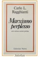 MARXISMO PERPLESSO arte cultura società poliitica di Carlo Ragghianti 1980 Libro