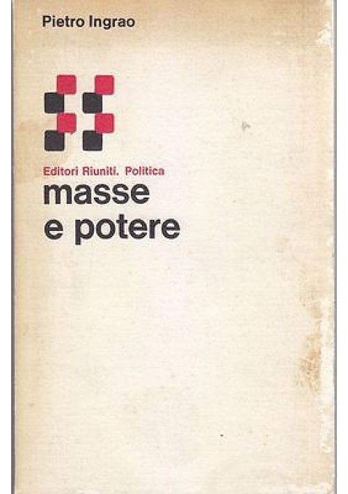 MASSE E POTERE di  Pietro Ingrao - Editori Riuniti 1977 