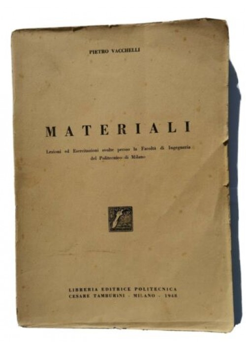 MATERIALI lezioni esercizi Pietro Vacchelli - Libreria Editrice Politecnica 1948