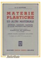 MATERIE PLASTICHE ED ALTRI MATERIALI di Houwink 1946 Ulrico Hoepli libro manuale