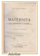 MATERNITÀ Dalla Fecondazione al Puerperio di Francesco Stura 1920 Libro Medicina