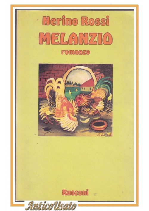 MELANZIO romanzo di Nerino Rossi 1980 Rusconi I edizione Libro storia d'amore