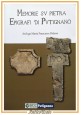 MEMORIE SU PIETRA EPIGRAFI DI PUTIGNANO Maria Francesca Dalena 2016 Effedi Libro