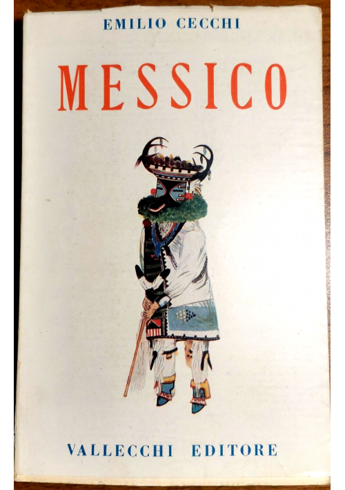 MESSICO di Emilio Cecchi 1948 Vallecchi libro romanzo