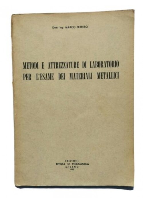 METODI E ATTREZZATURE DI LABORATORIO PER L'ESAME DEI MATERIALI METALLICI Ferrero