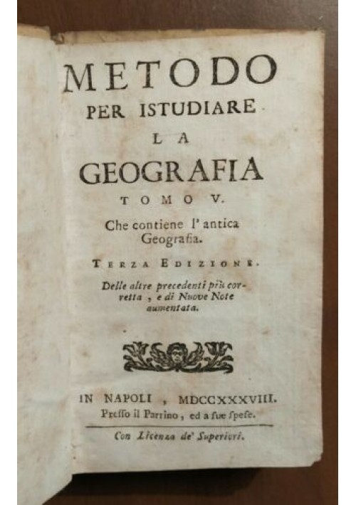 ESAURITO - METODO PER ISTUDIARE LA GEOGRAFIA TOMO V 1748 Parrino antica geografia