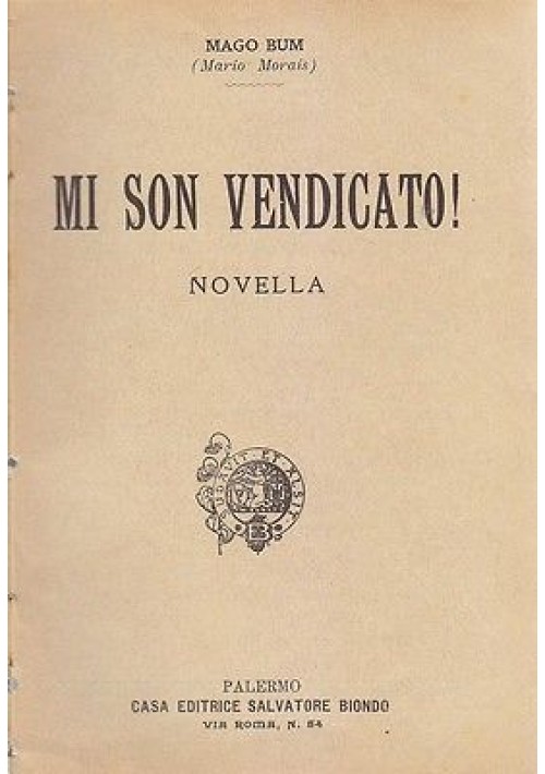 MI SON VENDICATO Novella di Mago Bum - Salvatore Biondo bibliotechina aurea