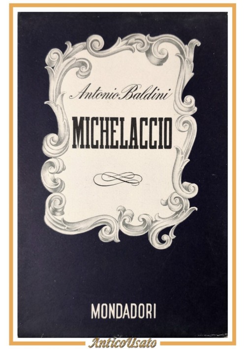 MICHELACCIO di Antonio Baldini 1941 Mondadori Lo specchio libro romanzo